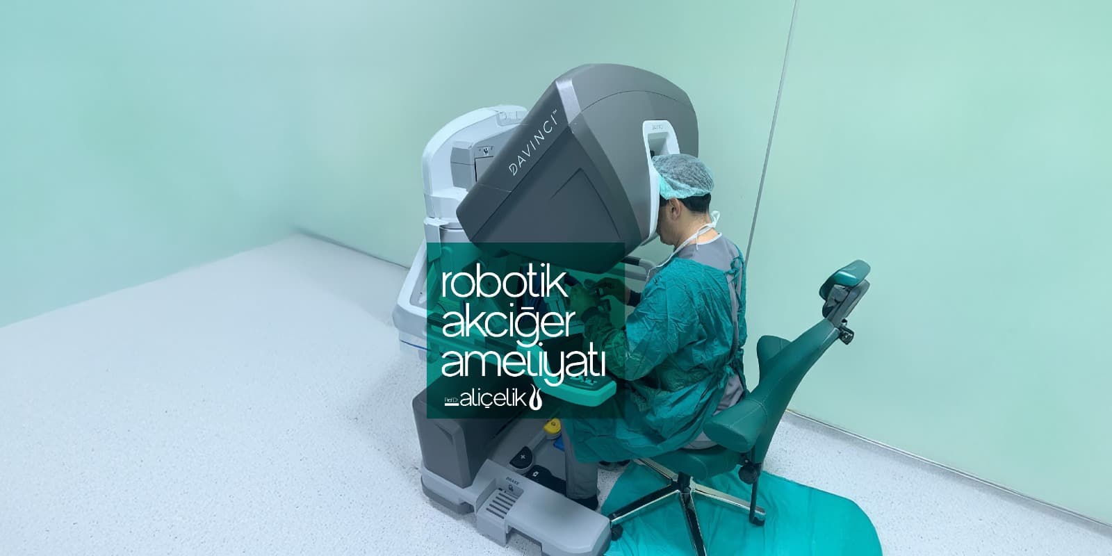 Robotik Akciğer Ameliyatları